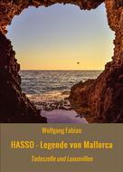 Wolfgang Fabian: HASSO - Legende von Mallorca 