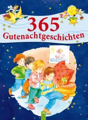 365 Gutenachtgeschichten - Geschichten durchs Jahr für Kinder zum Vorlesen vor dem Einschlafen