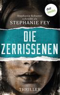 Stephanie Fey: Die Zerrissenen ★★★★★