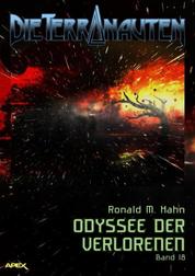 DIE TERRANAUTEN, Band 18: ODYSSEE DER VERLORENEN - Die große Science-Fiction-Saga
