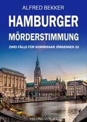 Hamburger Mörderstimmung: Zwei Fälle für Kommissar Jörgensen 32