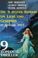 Frank Rehfeld: Die 9 besten Romane um Liebe und Geheimnis im Januar 2022: 9 Romantic Thriller 