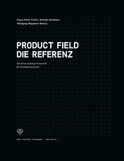 Product Field - Die Referenz - Das Sense-making Framework für Produktinnovation