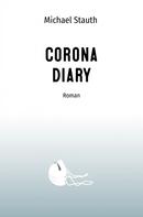 Michael Stauth: Corona Diary 