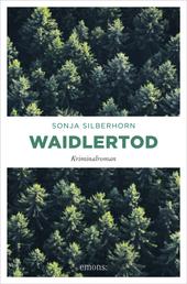 Waidlertod - Kriminalroman
