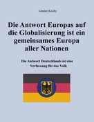 Günter Köchy: Die Antwort Europas auf die Globalisierung ist ein gemeinsames Europa aller Nationen 