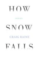 Craig Raine: How Snow Falls 