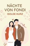 Isolde Kurz: Nächte von Fondi 