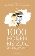 Claus Bisle: 1000 Höllen bis zur Gegenwart V 