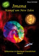 Klaus Schröder: Imana – Kampf um New Eden 