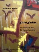 Markus W. Behne: SimEUPol (14plus) "Global Fashion" 