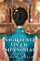 Daniel Kalla: Nightfall Over Shanghai ★★★★★