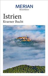 MERIAN Reiseführer Istrien Kvarner Bucht - Mit Extra-Karte zum Herausnehmen