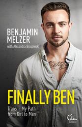 Finally Ben - Trans – My Path from Girl to Man