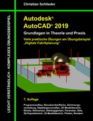 Christian Schlieder: Autodesk AutoCAD 2019 - Grundlagen in Theorie und Praxis 