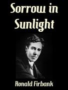 Ronald Firbank: Sorrow in Sunlight 