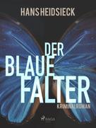 Hans Heidsieck: Der blaue Falter 