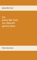 Valeria Szebinski: Ich, Jeshua Ben Yusuf aus Nazareth 