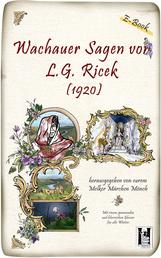 Wachauer Sagen - Digitaler Reprint aus dem Jahr 1920