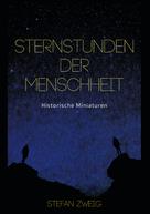Stefan Zweig: Sternstunden der Menschheit 