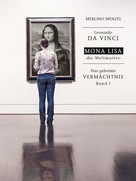 Merlino Menzel: Leonardo da Vinci – Mona Lisa – die Weltmutter 