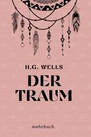 Herbert George Wells: Der Traum: mehrbuch-Weltliteratur 