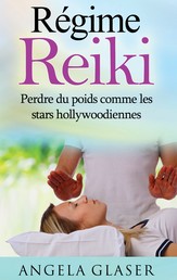 Régime Reiki - Perdre du poids comme les stars hollywoodiennes