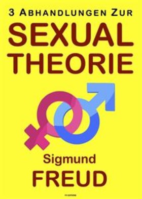 Drei Abhandlungen zur Sexualtheorie