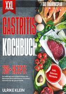 Ulrike Klein: XXL Gastritis Kochbuch 