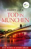 Harry Luck: Tod in München ★★★