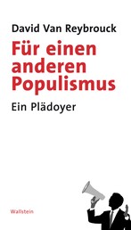 Für einen anderen Populismus - Ein Plädoyer