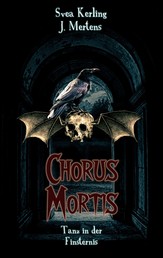 Chorus Mortis - Tanz in der Finsternis