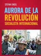 Stefan Engel: Aurora de la Revolución Socialista International 