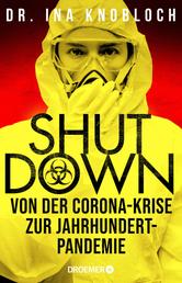 Shutdown - Von der Corona-Krise zur Jahrhundert-Pandemie
