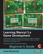 Learning Stencyl 3.x Game Development: Beginner's Guide - You don't need to know anything about game development or computer programming when you use the Stencyl toolkit. This book guides you through the whole process of creating a game, publishing and profiting from it.