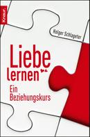 Holger Schlageter: Liebe lernen ★★★★★