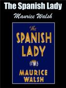 Maurice Walsh: The Spanish Lady 