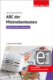 ABC der Mietnebenkosten - Lexikon für Mieter und Vermieter; Walhalla Rechtshilfens