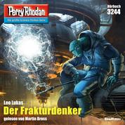 Perry Rhodan 3244: Der Frakturdenker - Perry Rhodan-Zyklus "Fragmente"