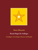 Harry Eilenstein: Ritual-Magie für Anfänger 