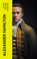 Allan McLane Hamilton: Alexander Hamilton 