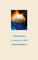 Michel Théron: En marge de la Bible 