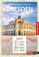 Roland Mischke: 1000 Places To See Before You Die - Dresden 
