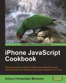 Arturo Fernandez Montoro: iPhone JavaScript Cookbook 