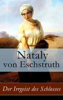 Nataly von Eschstruth: Der Irrgeist des Schlosses ★