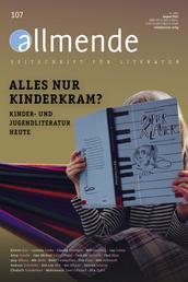 107. Ausgabe der allmende – Zeitschrift für Literatur - Alles nur Kinderkram? Kinder- und Jugendliteratur heute