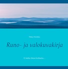 Pekka Hintikka: Runo- ja valokuvakirja 