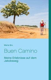 Buen Camino - Meine Erlebnisse auf dem Jakobsweg