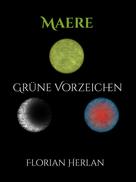 Florian Herlan: Maere - Grüne Vorzeichen 