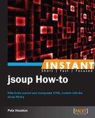 Pete Houston: Instant Jsoup How-to 